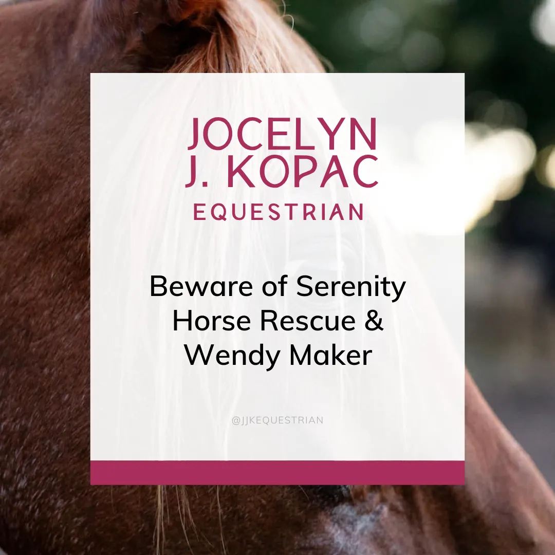 Beware of Serenity Horse Rescue & Wendy Maker