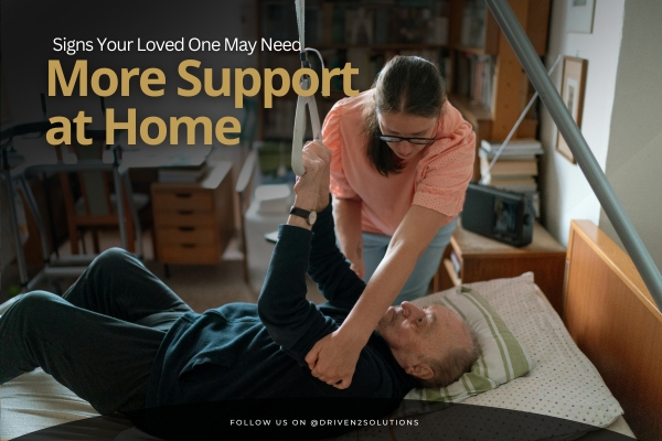 Signs Your Loved One May Need More Support at Home | What to Watch For