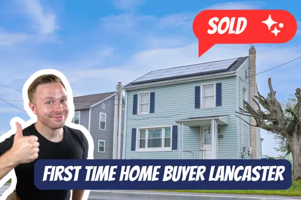 First-Time Home Buyer Guide | Lancaster PA Real Estate