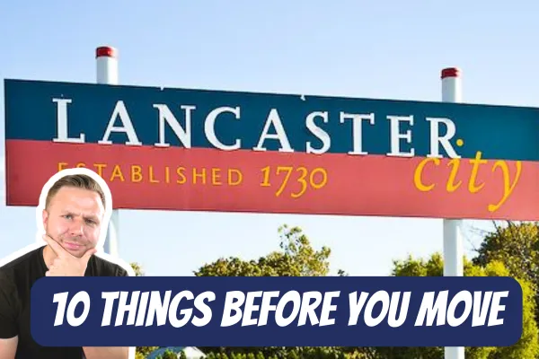 Living in Lancaster, PA: 10 Things to Know Before You Move (2025) | Lancaster PA Real Estate Guide