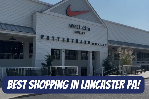 Best Shopping Malls & Hidden Gems in Lancaster, PA (2025 Guide)
