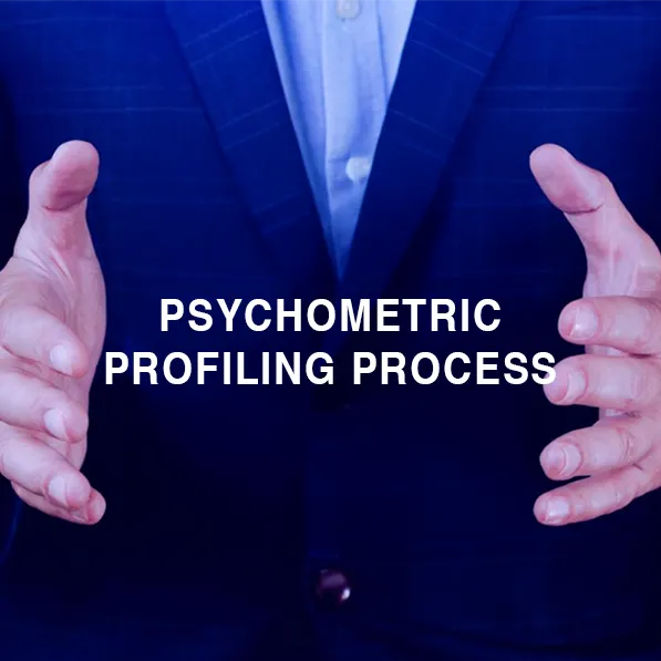 PSYCHOMETRIC PROFILING PROCESS