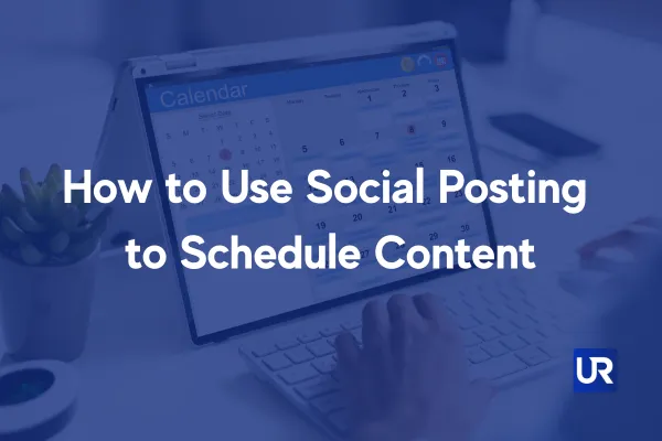 UpRank AI Ads Help How to Use Social Posting to Schedule Content