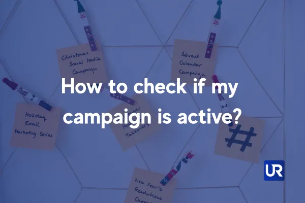 UpRank AI Ads Help How to check if my campaign is active?