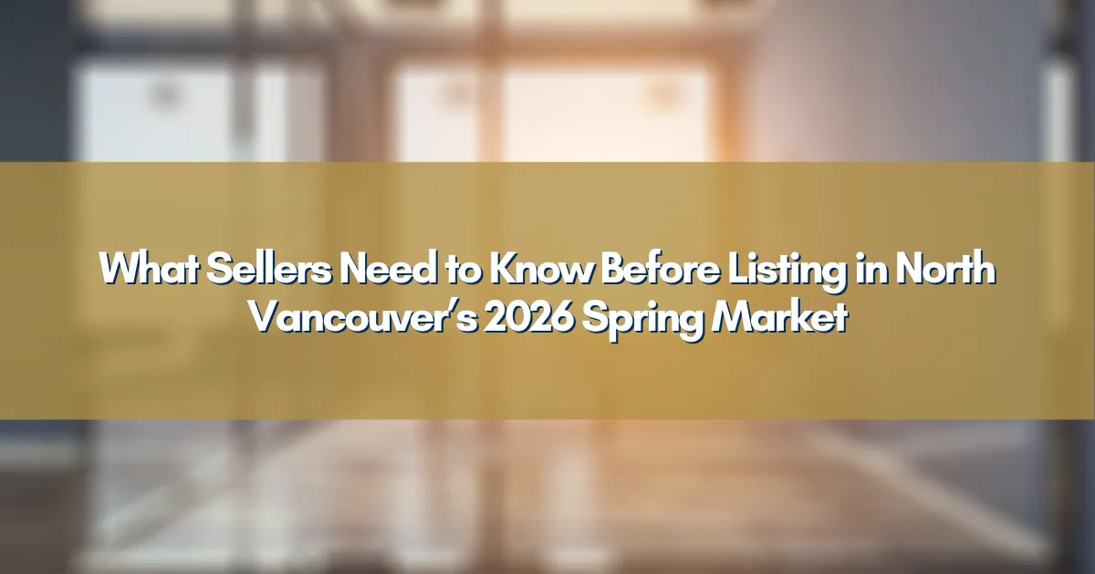 Spring real estate listing preparation in North Vancouver residential neighborhood