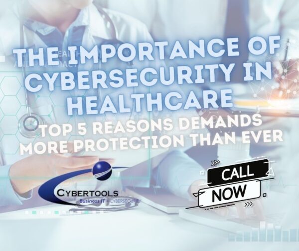 The Importance Of Cybersecurity In Healthcare