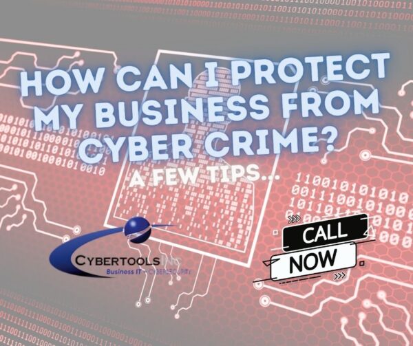 How Can I Protect My Business From Cyber Crime? TIps!