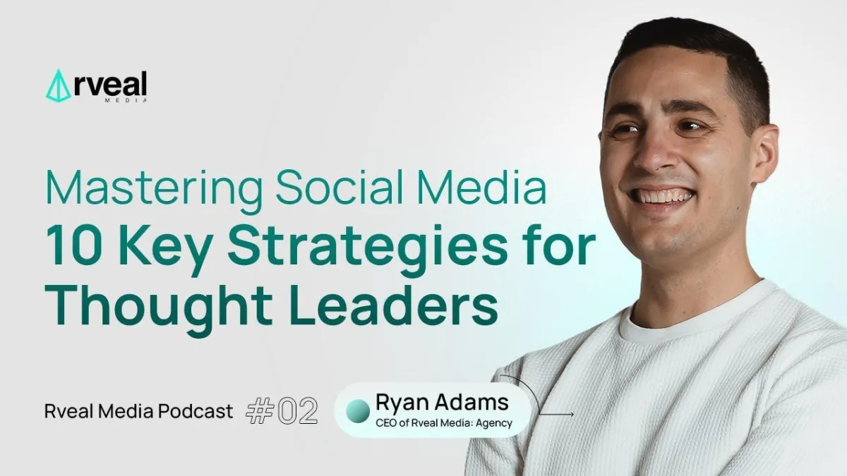 Mastering Social Media - 10 Key Strategies for Thought Leaders with Ryan Adams