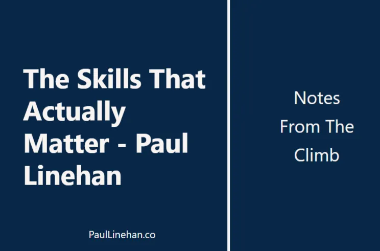 The Skills That Actually Matter - Paul Linehan