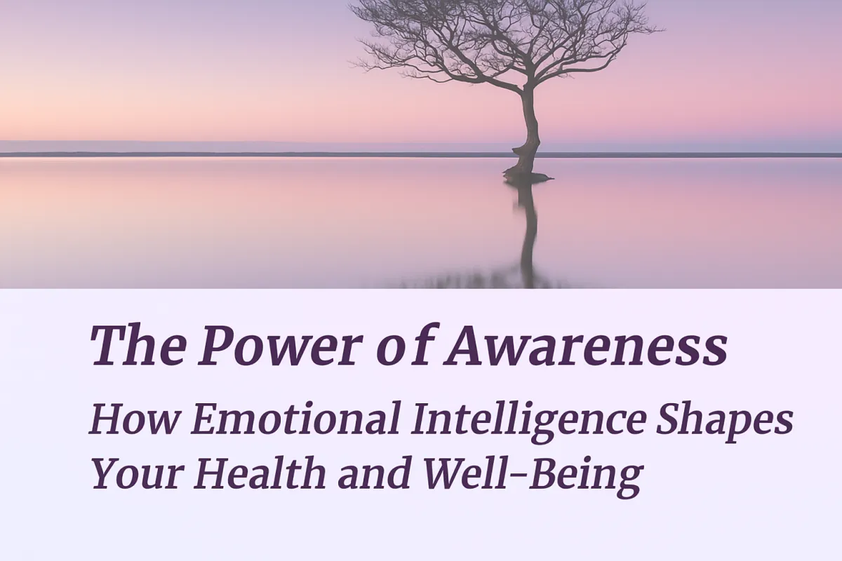 How Emotional Intelligence Shapes your Health and Well-Being