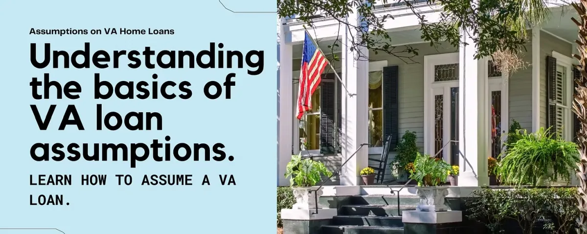 VA Loan Assumption: A Guide for Buyers and SellersNew Blog Post
