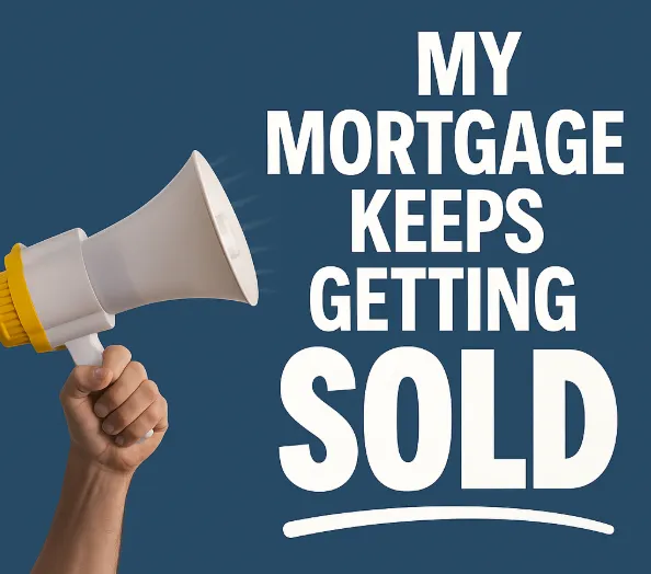 Is it bad that my mortgage keeps getting sold?