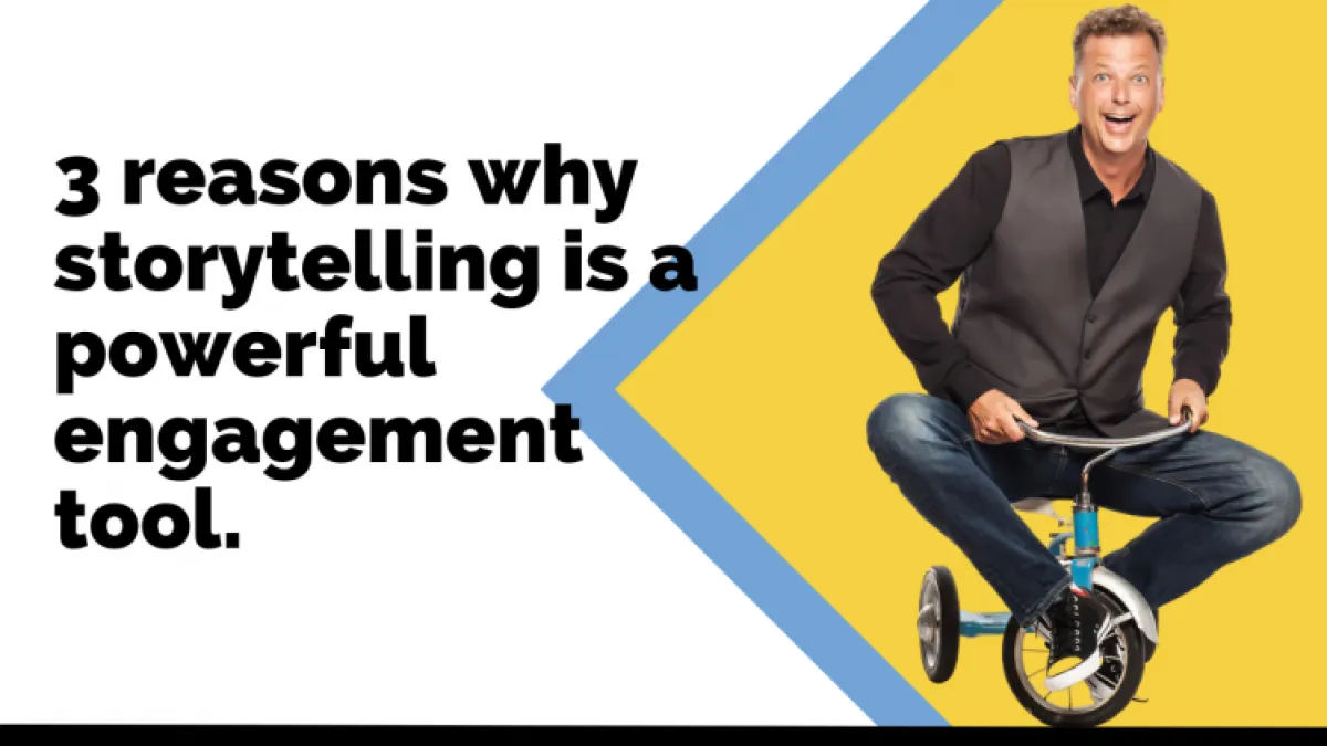 3 Reasons Why Storytelling is a Powerful Engagement Tool.
