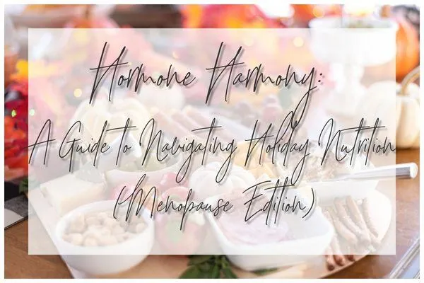 Hormone Harmony, Thanksgiving food, healthy eating, healthy holidays