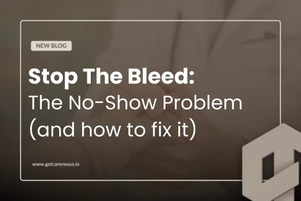 The No-Show Problem (and How to Fix It)