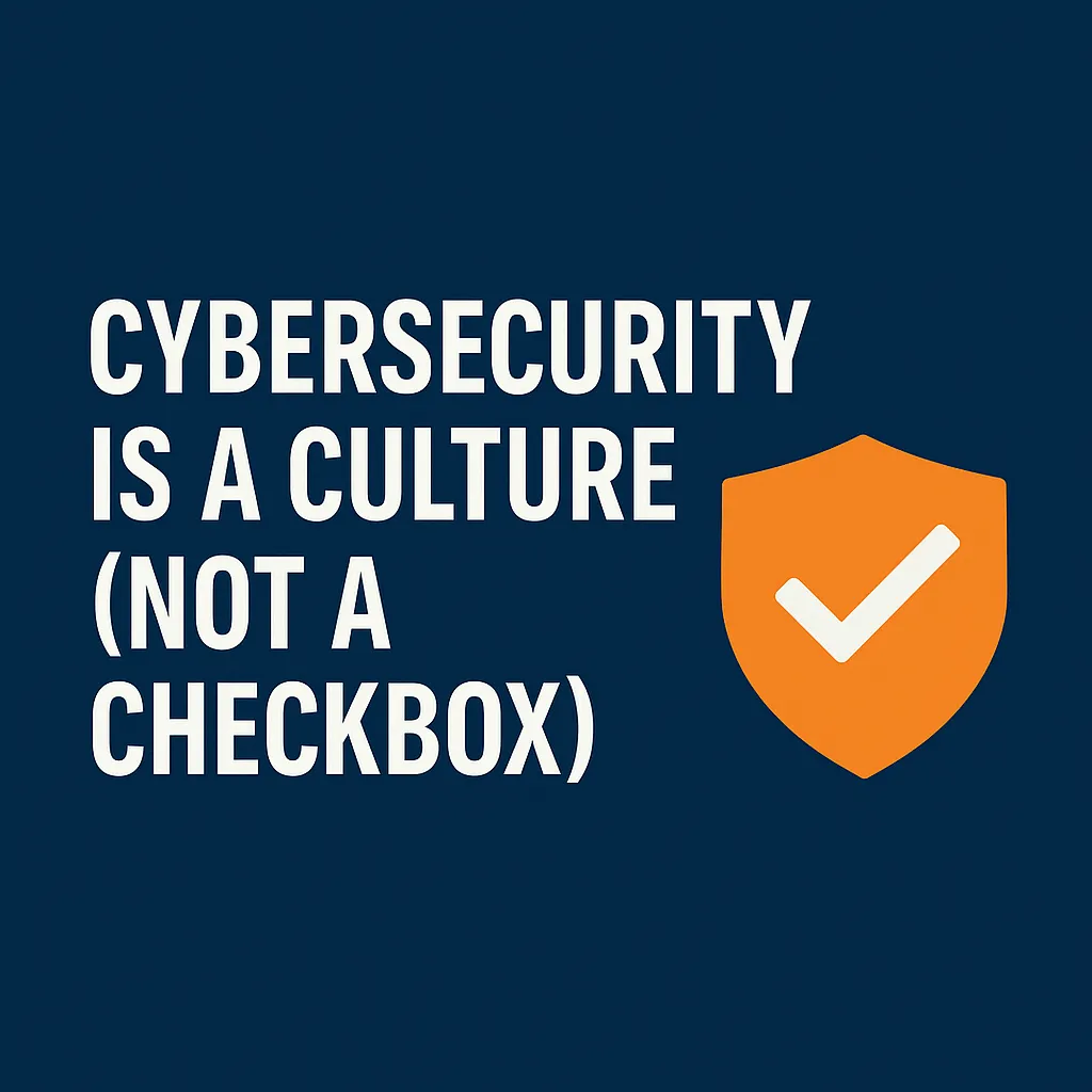 Cybersecurity Is A Culture (Not a Checkbox): Key Takeaways for CPAs