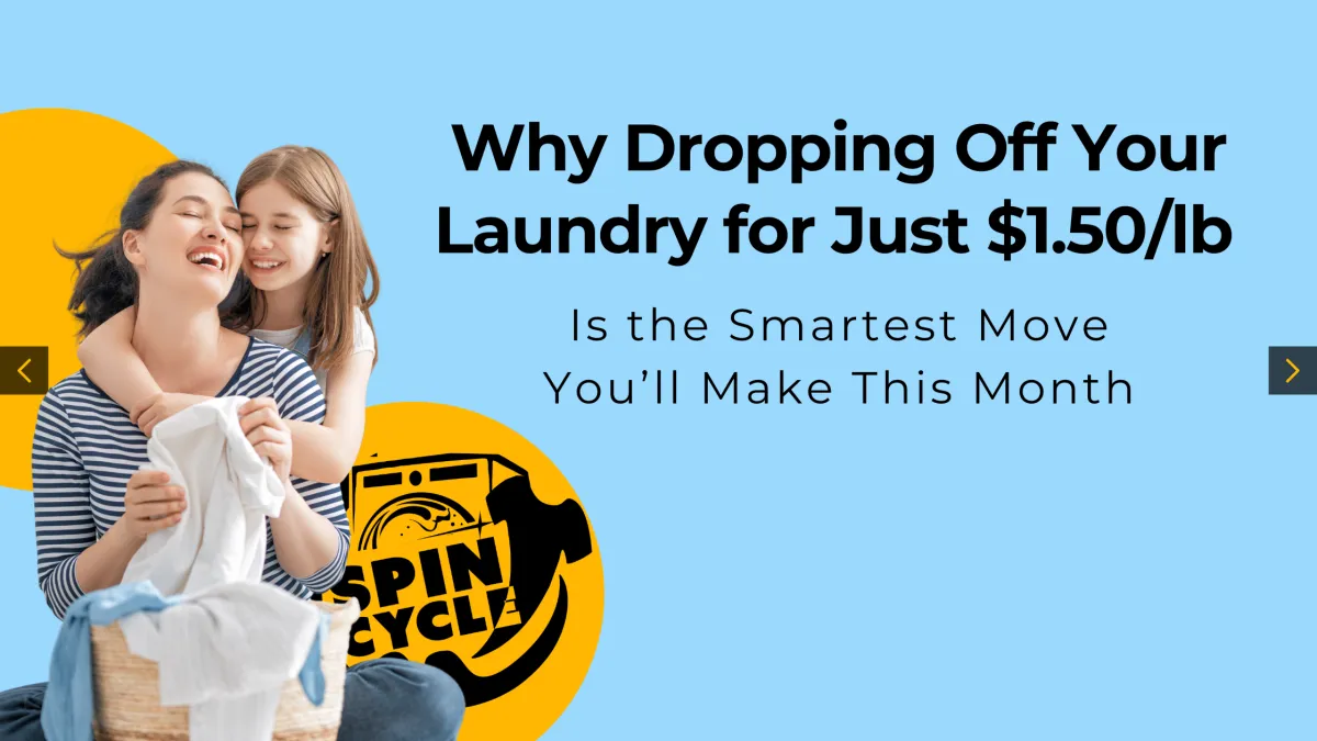 Why Dropping Off Your Laundry for Just $1.50/lb Is the Smartest Move You’ll Make This Month