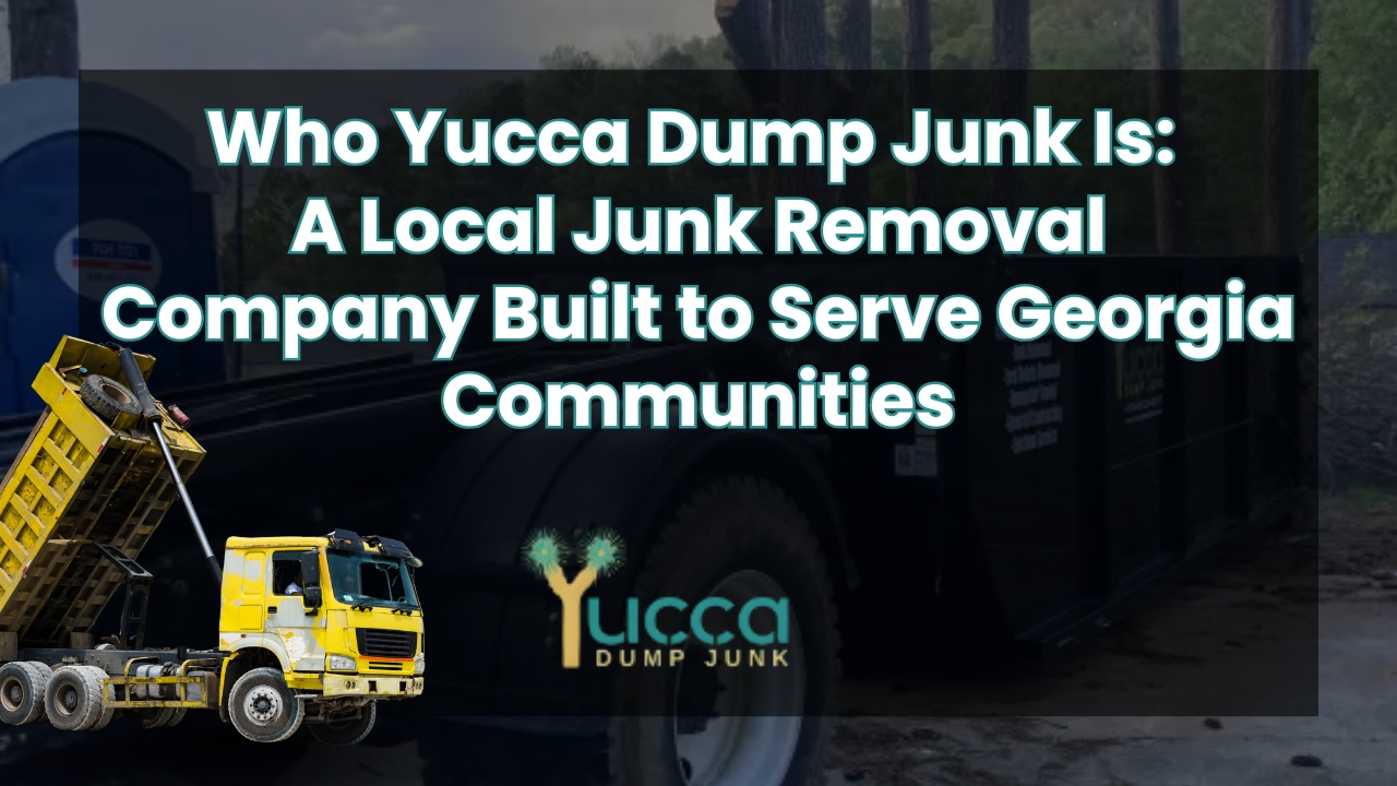 Yucca Dump Junk, junk removal Conyers GA, dumpster rental Conyers GA, Georgia junk removal company, residential junk removal, commercial junk removal, yard debris removal, local junk hauling, post-holiday cleanup Georgia