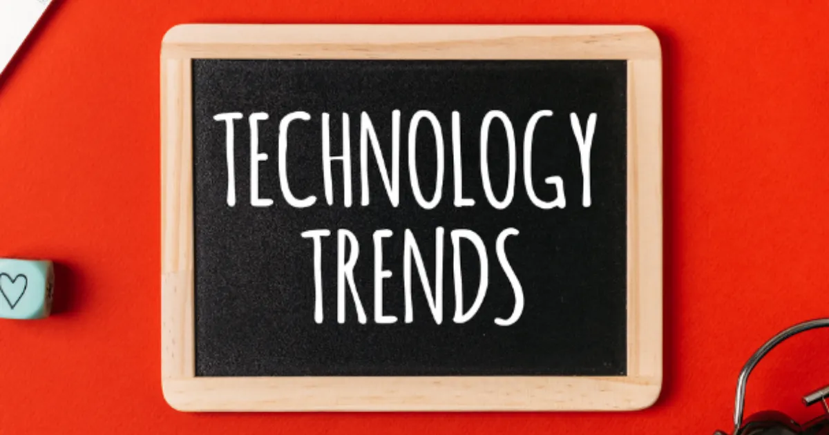 Hot Tech Trends to Watch Out for In 2023