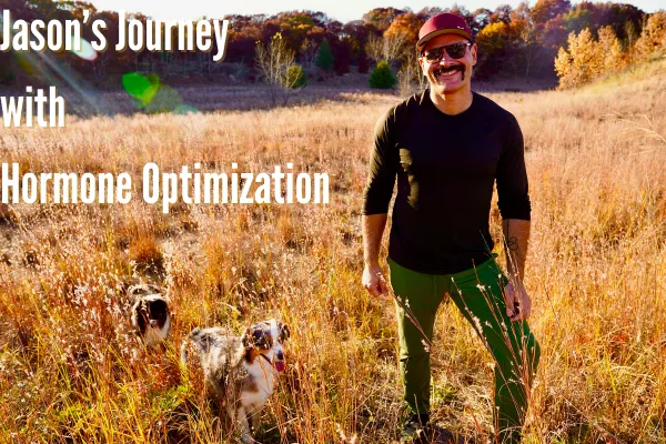 Jason's Jpounrey with Hormone Optimization
