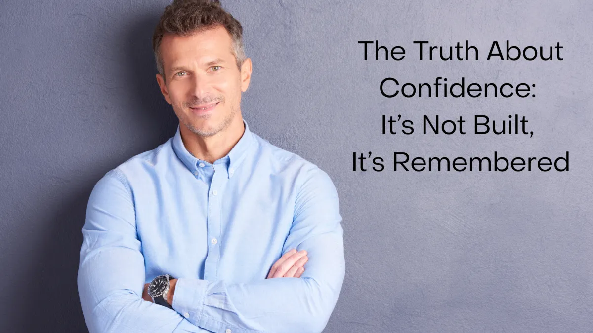 The Truth About Confidence