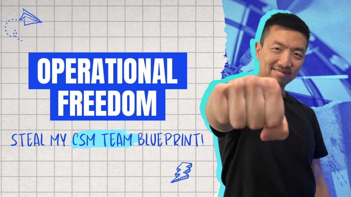 Operational Freedom: Steal My CSM Blueprint!