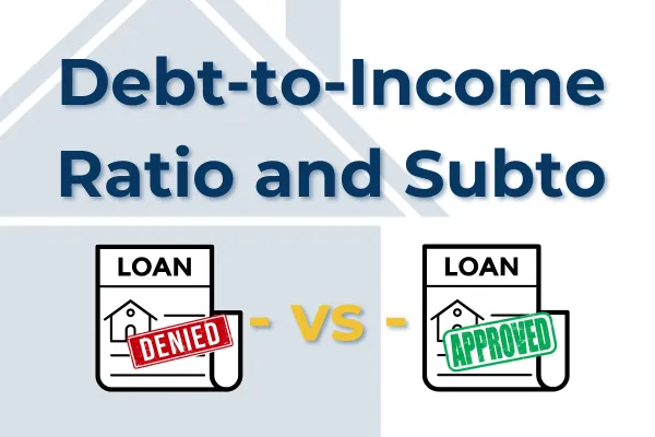 Debt-to-Income Ratio and Subto