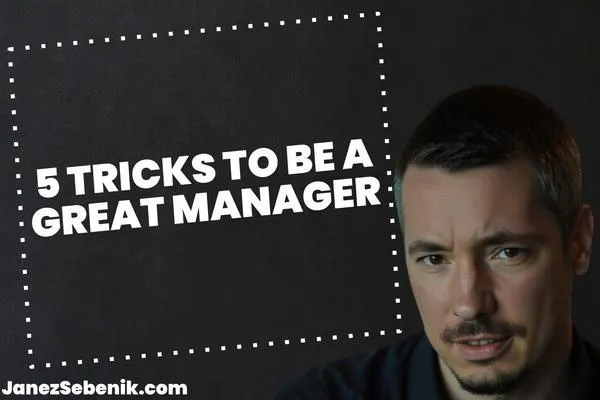 How to Be a Great Manager