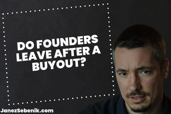 Do founders stay after acquisition?