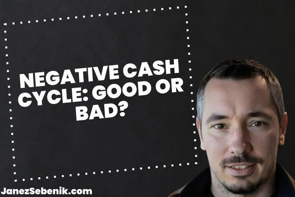 Is a negative cash conversion cycle good or bad?