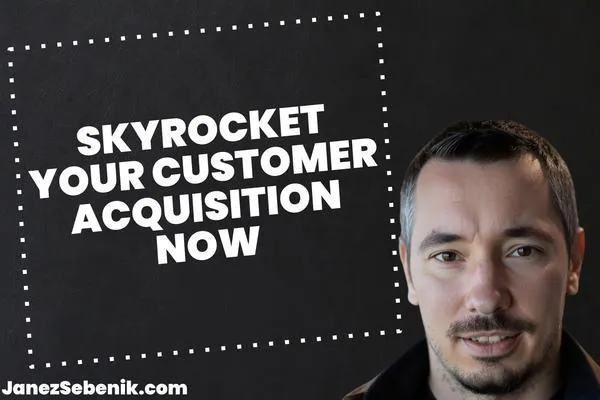 How to Drive Customer Acquisition