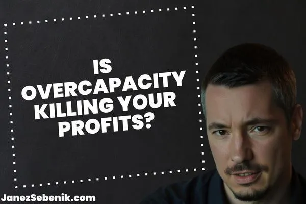 Why is Overcapacity a Problem?