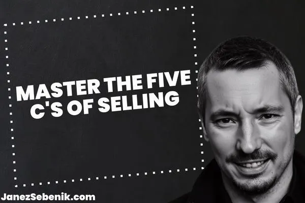 What are the 5 C's in Selling?