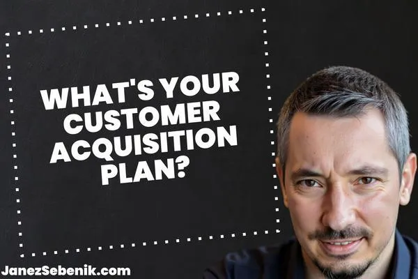 How do you do customer acquisition?