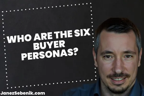 What are the 6 Buyer Personas?