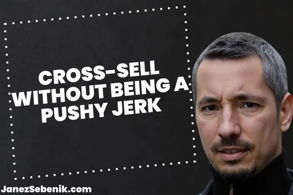 What are the dos and don'ts of cross-selling?