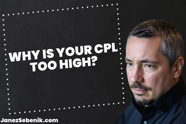 Why is CPL so high?