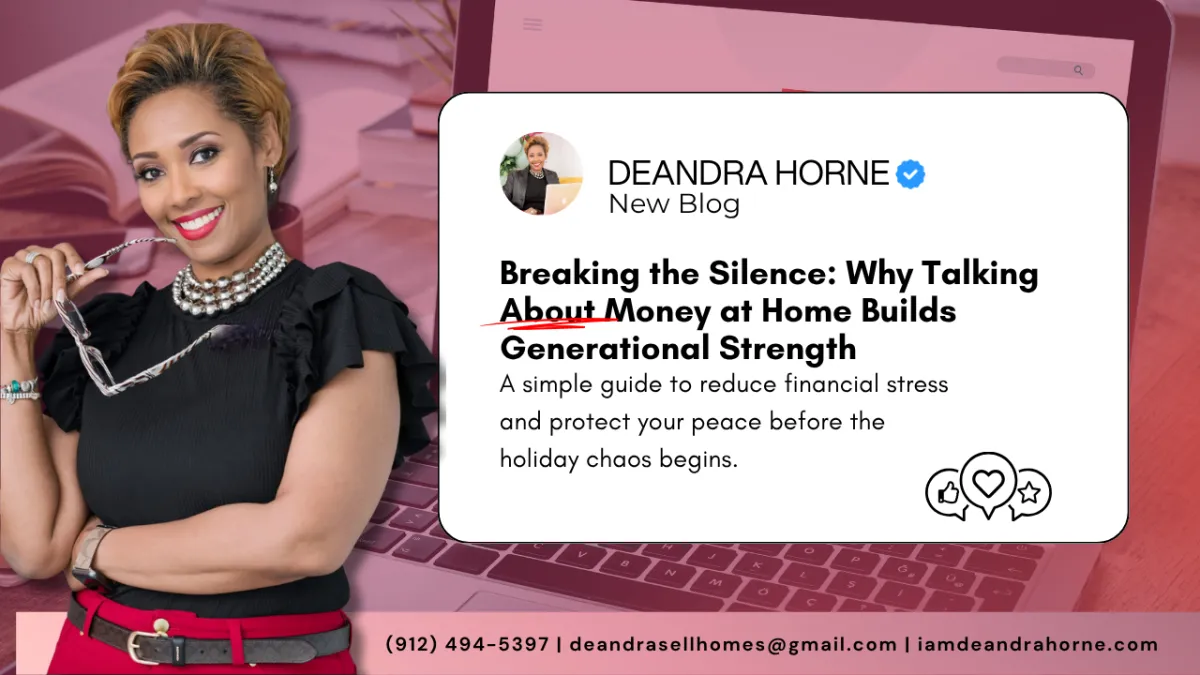 money conversations, financial literacy for families, teach kids about money, generational wealth, break money cycles, family finance education, financial mindset, financial independence, money talk at home, DeAndra Horne finance