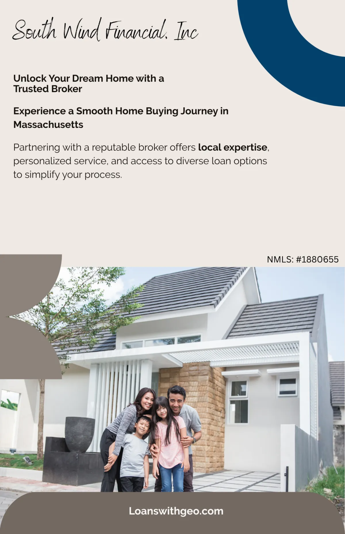 South Wind Financial flyer showing a happy family in front of a modern home, promoting personalized mortgage broker services in Massachusetts with NMLS #1880655 and Loanswithgeo.com