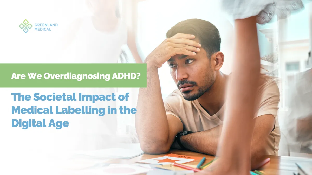 Are We Overdiagnosing ADHD? The Societal Impact of Medical Labelling in the Digital Age