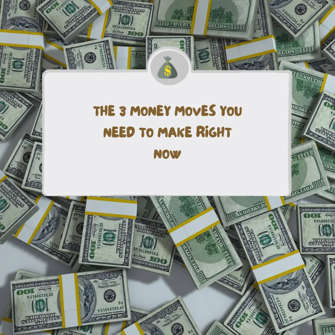 3 big money moves
