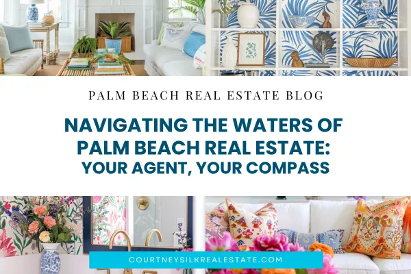Why Having the Right Agent Matters When Buying a Home in Palm Beach County