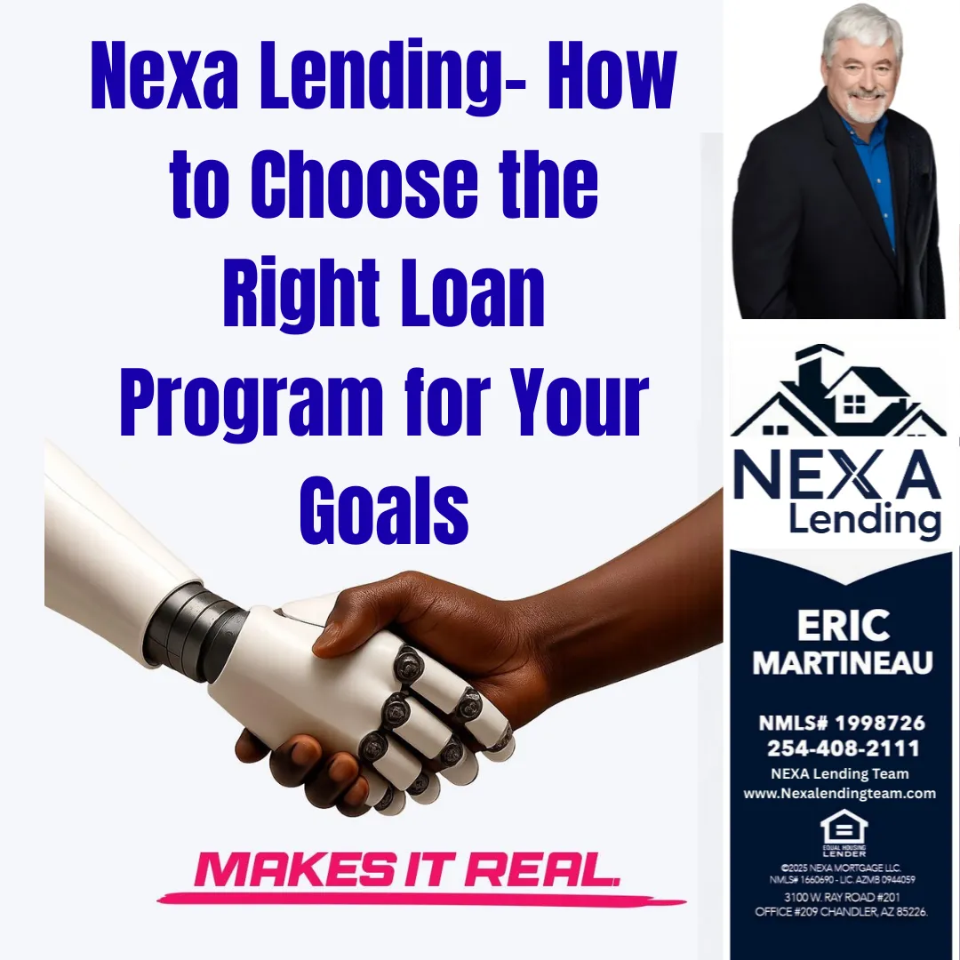 Nexa Lending- How to Choose the Right Loan Program for Your Goals