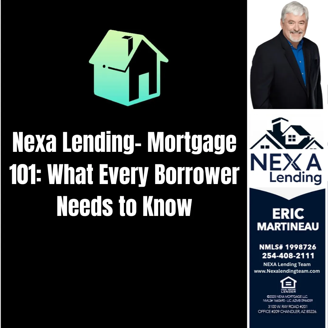 Nexa Lending- Mortgage 101: What Every Borrower Needs to Know