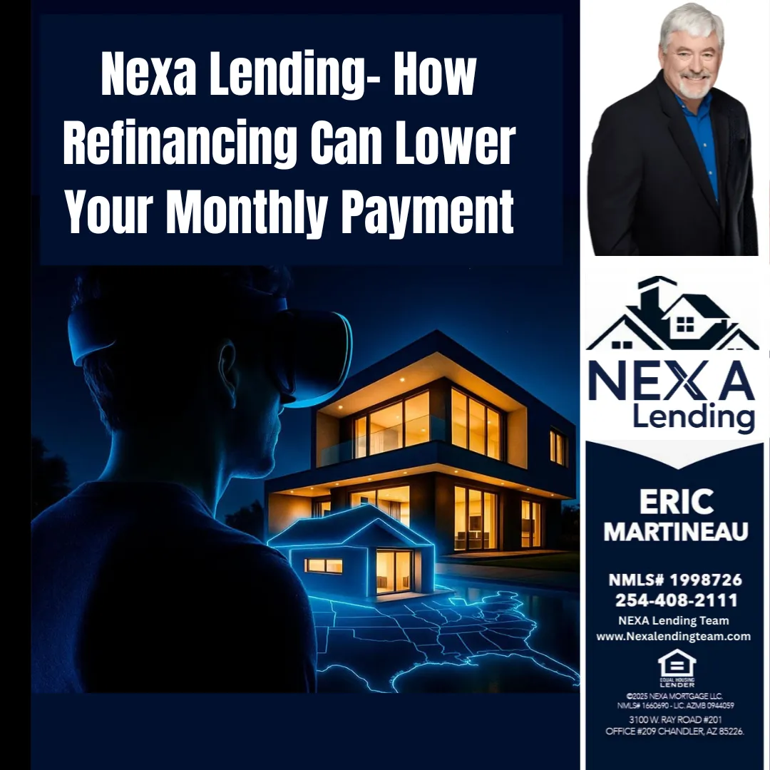 Nexa Lending- How Refinancing Can Lower Your Monthly Payment