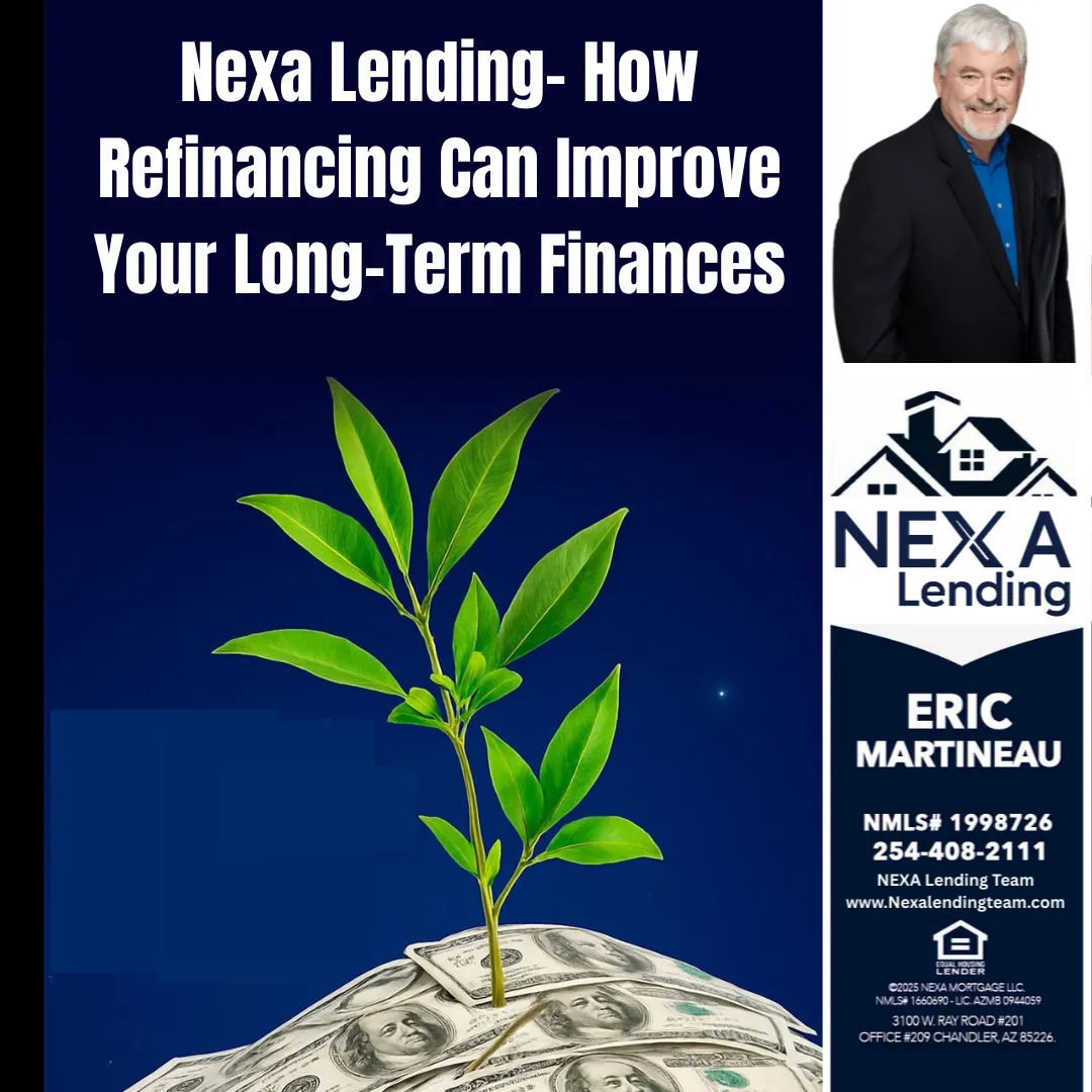 Nexa Lending- How Refinancing Can Improve Your Long-Term Finances