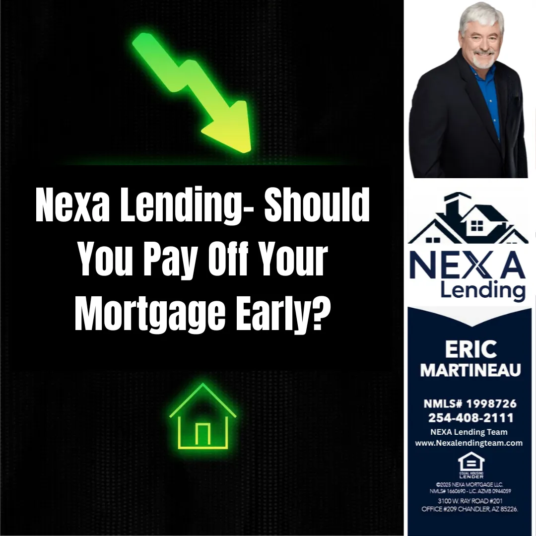 Nexa Lending- Should You Pay Off Your Mortgage Early?