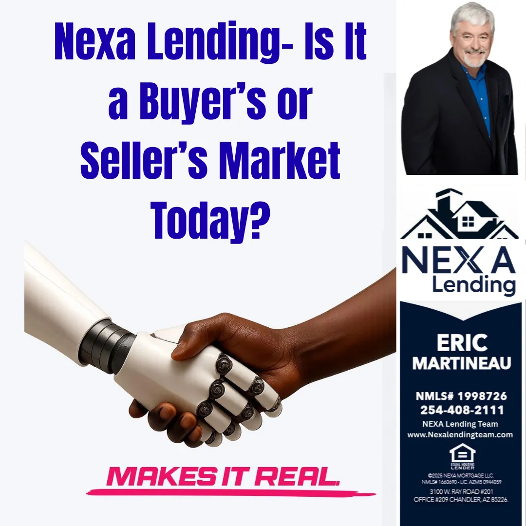 Nexa Lending- Is It a Buyer’s or Seller’s Market Today?