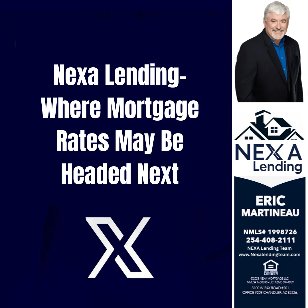Nexa Lending- Where Mortgage Rates May Be Headed Next