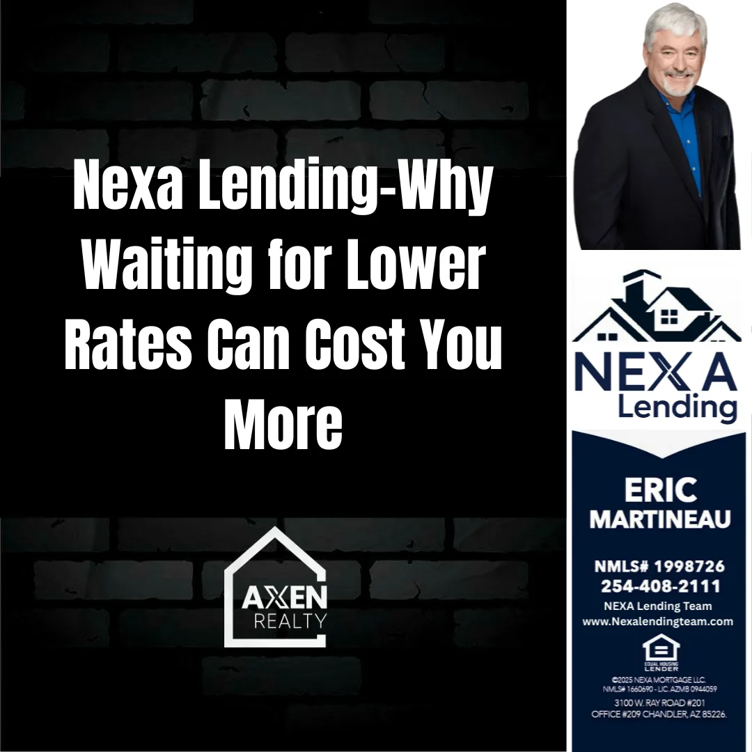 Nexa Lending-Why Waiting for Lower Rates Can Cost You More